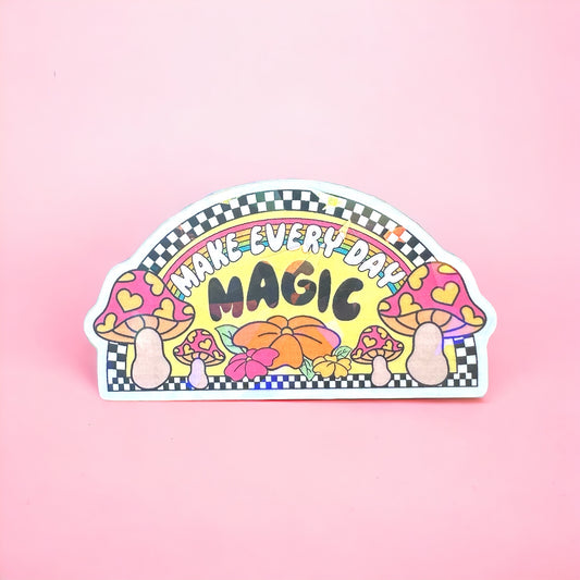 Vinyl Sticker - Make everyday magic