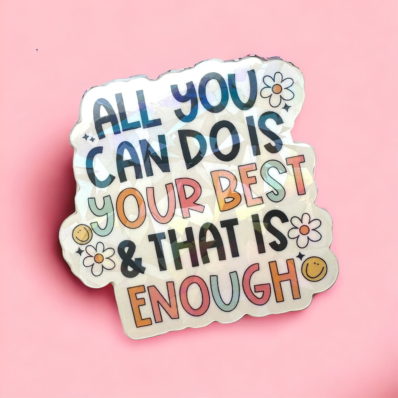 Vinyl Sticker - All you can do is your best and that is enough