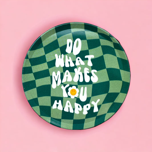 'Do what makes you happy' Coaster