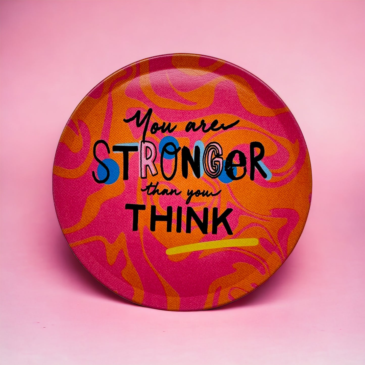 'You are stronger than you think' Coaster