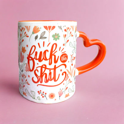 'Fuck this shit' Mug